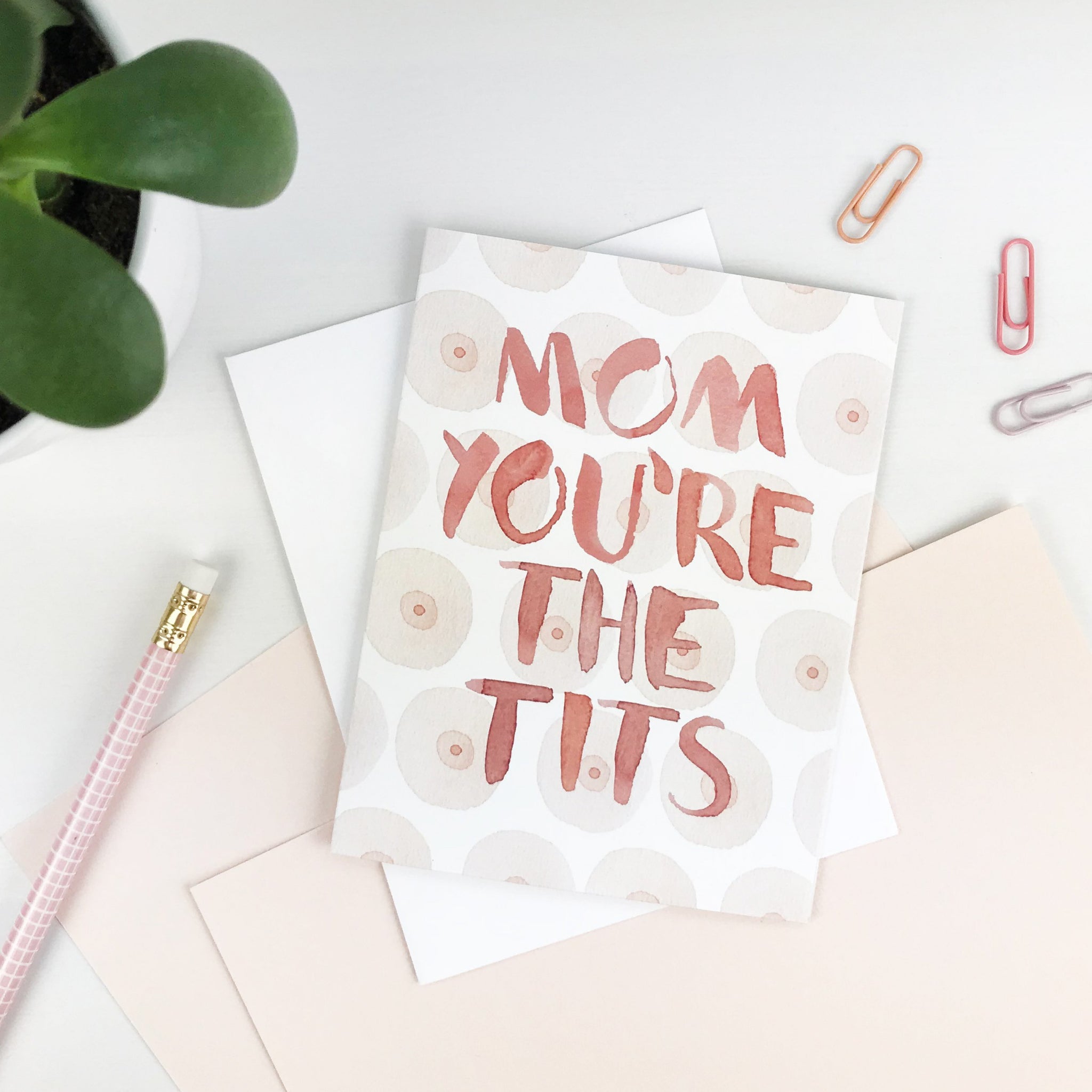 Mom You're the Tits Card