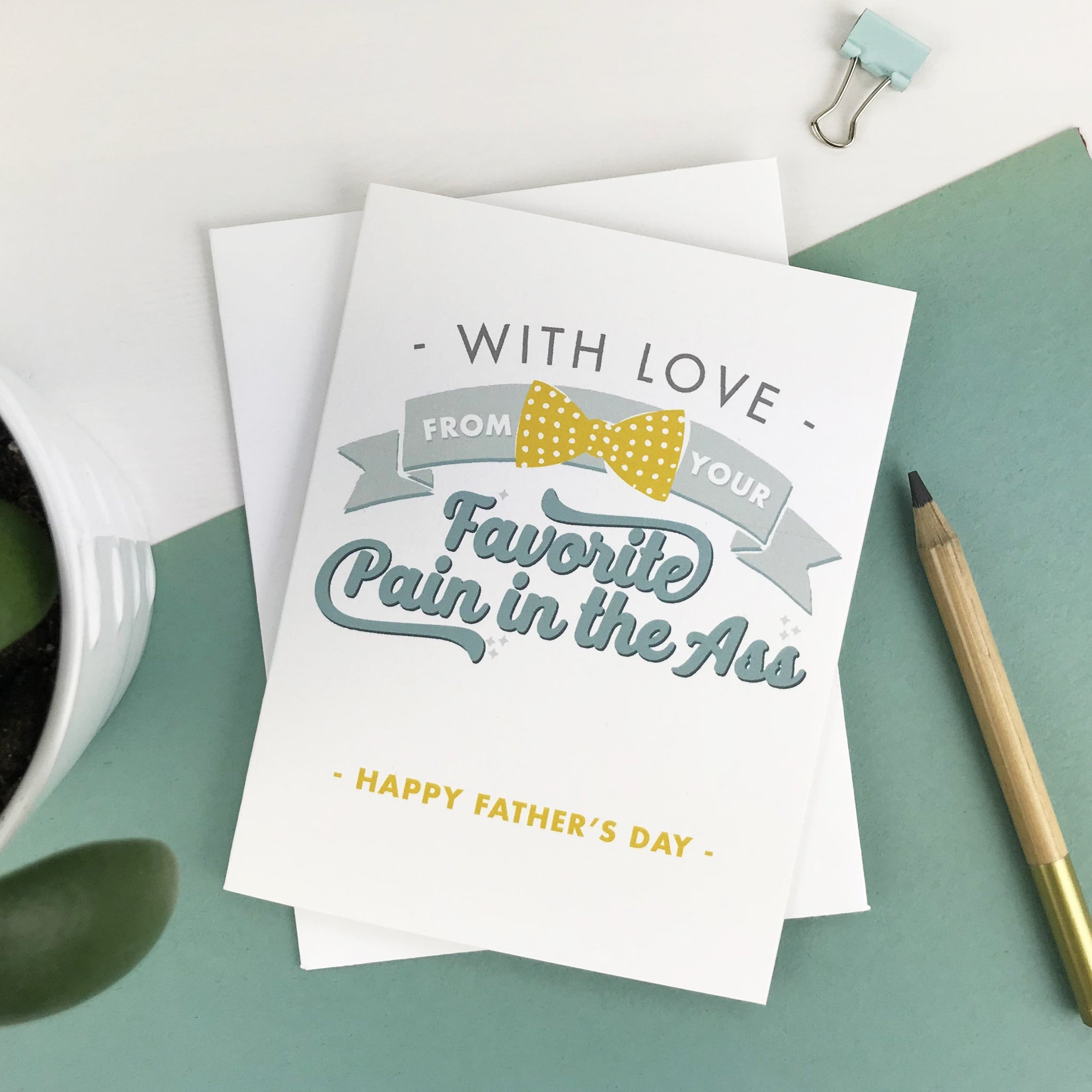 Funny With Love/Pain in the Ass Father's Day Card