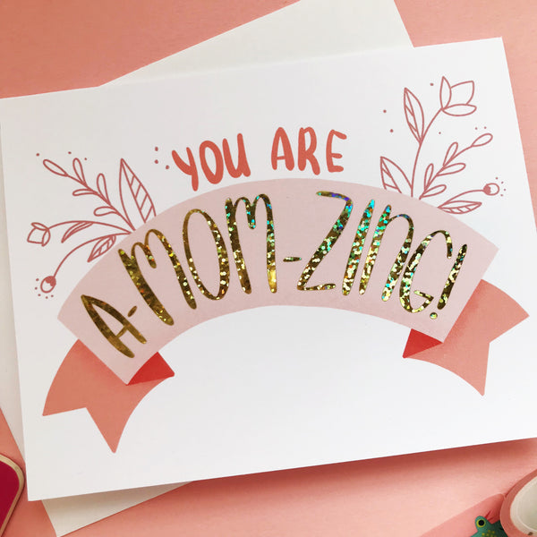 A-Mom-Zing Holographic Mother's Day Card