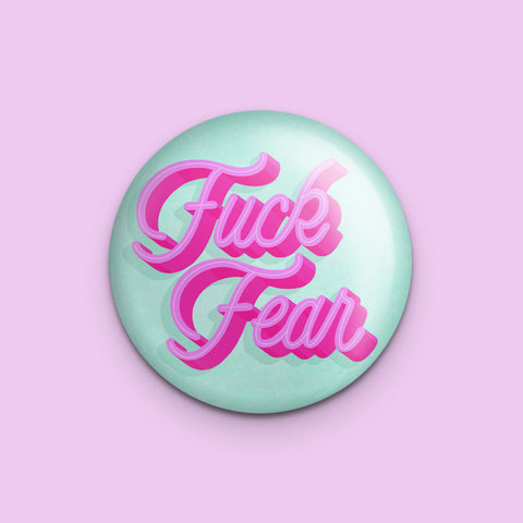 Fuck Fear Pin