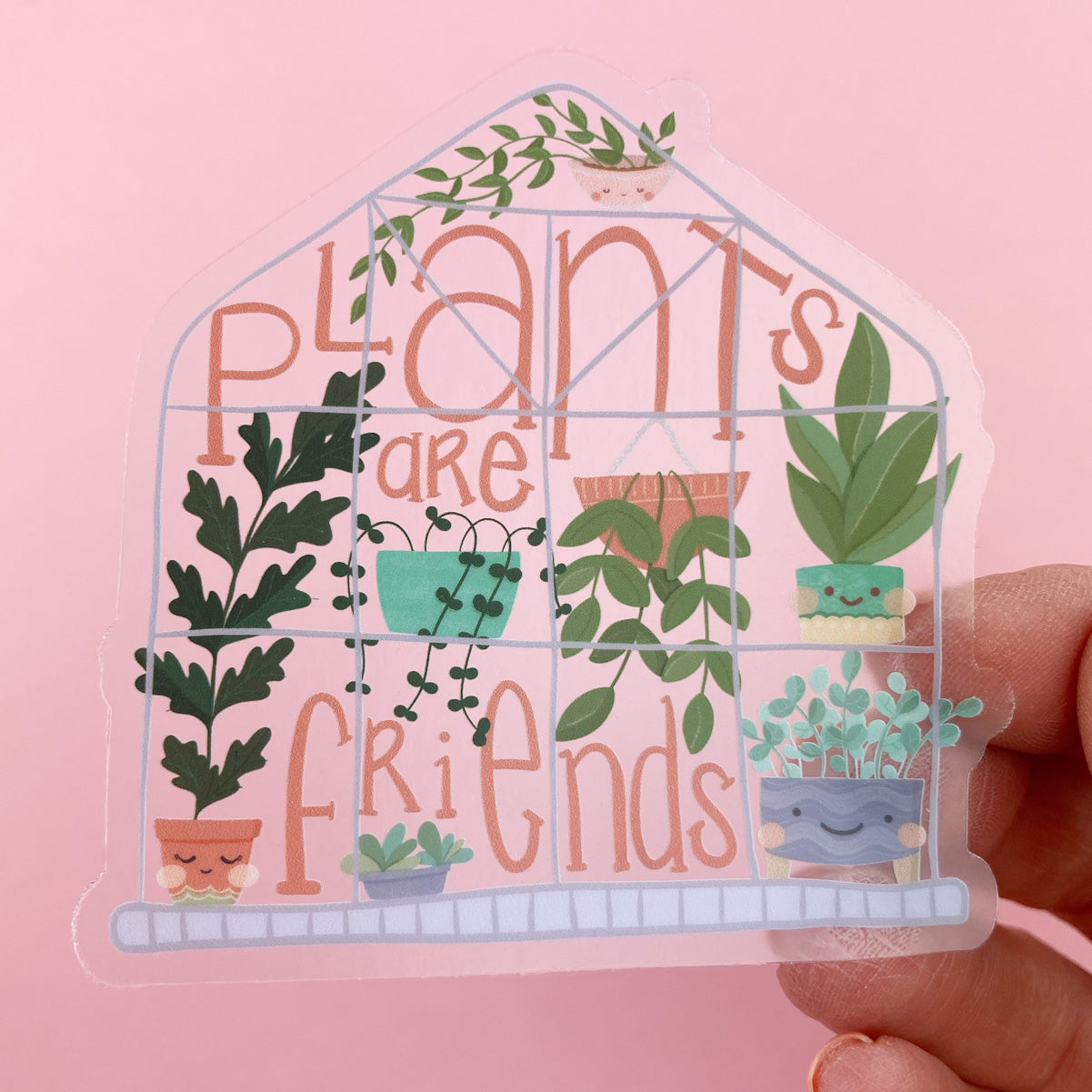 Plants are Friends Greenhouse Clear Vinyl Sticker