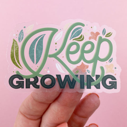 Keep Growing Clear Vinyl Sticker