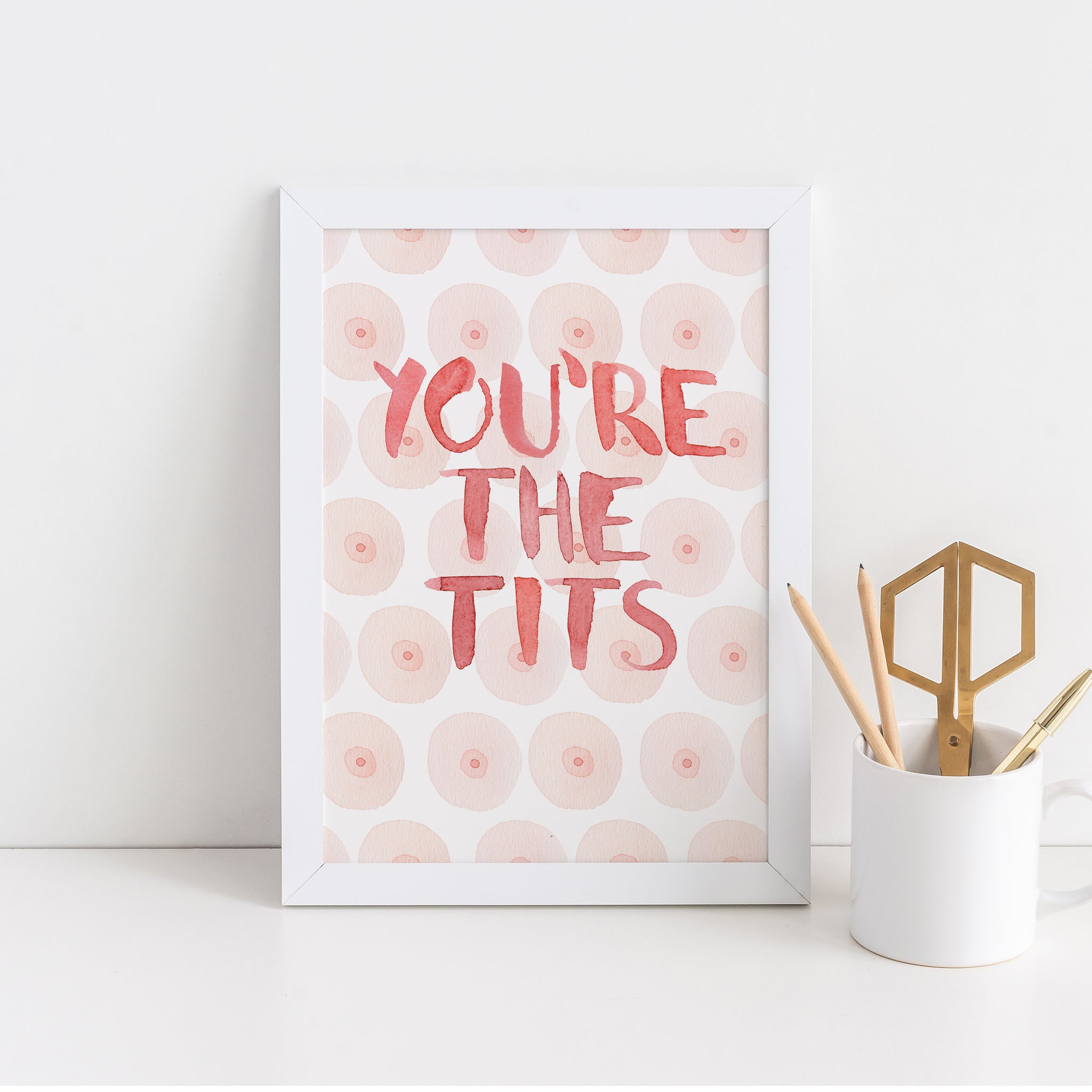 You're the Tits Print