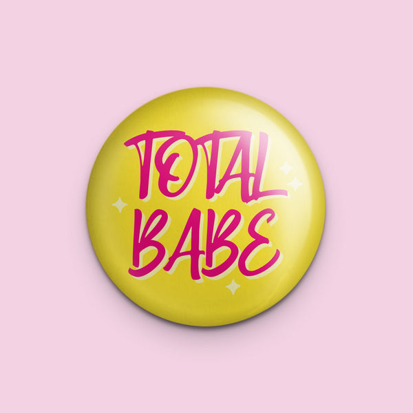 Total Babe Pin